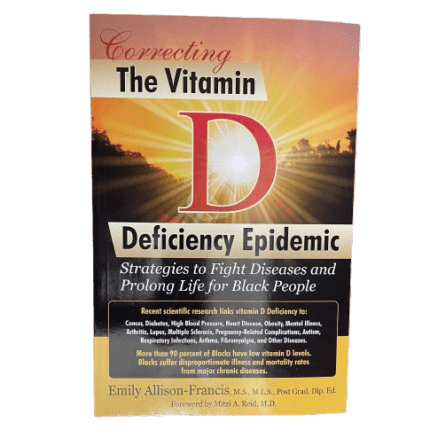 Correcting the Vitamin D Deficiency Epidemic: Strategies to Fight Diseases and Prolong life for Black People